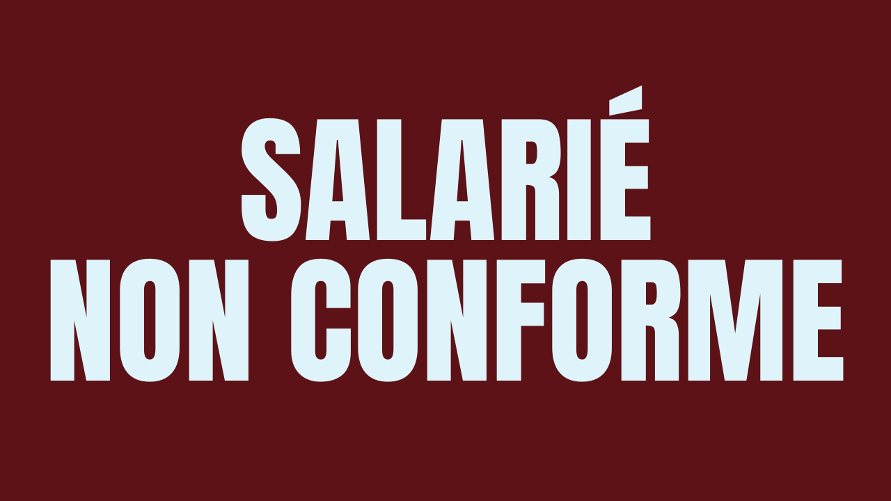 Salarié non conforme